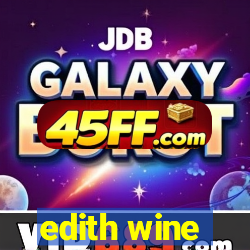 edith wine